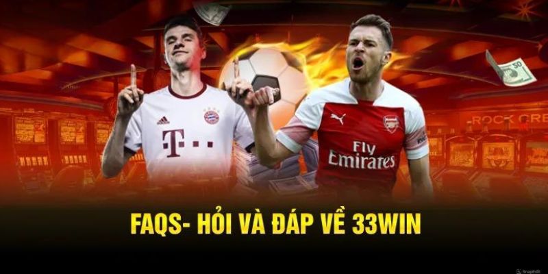 Những vấn đề liên quan đến việc đăng ký 33Win